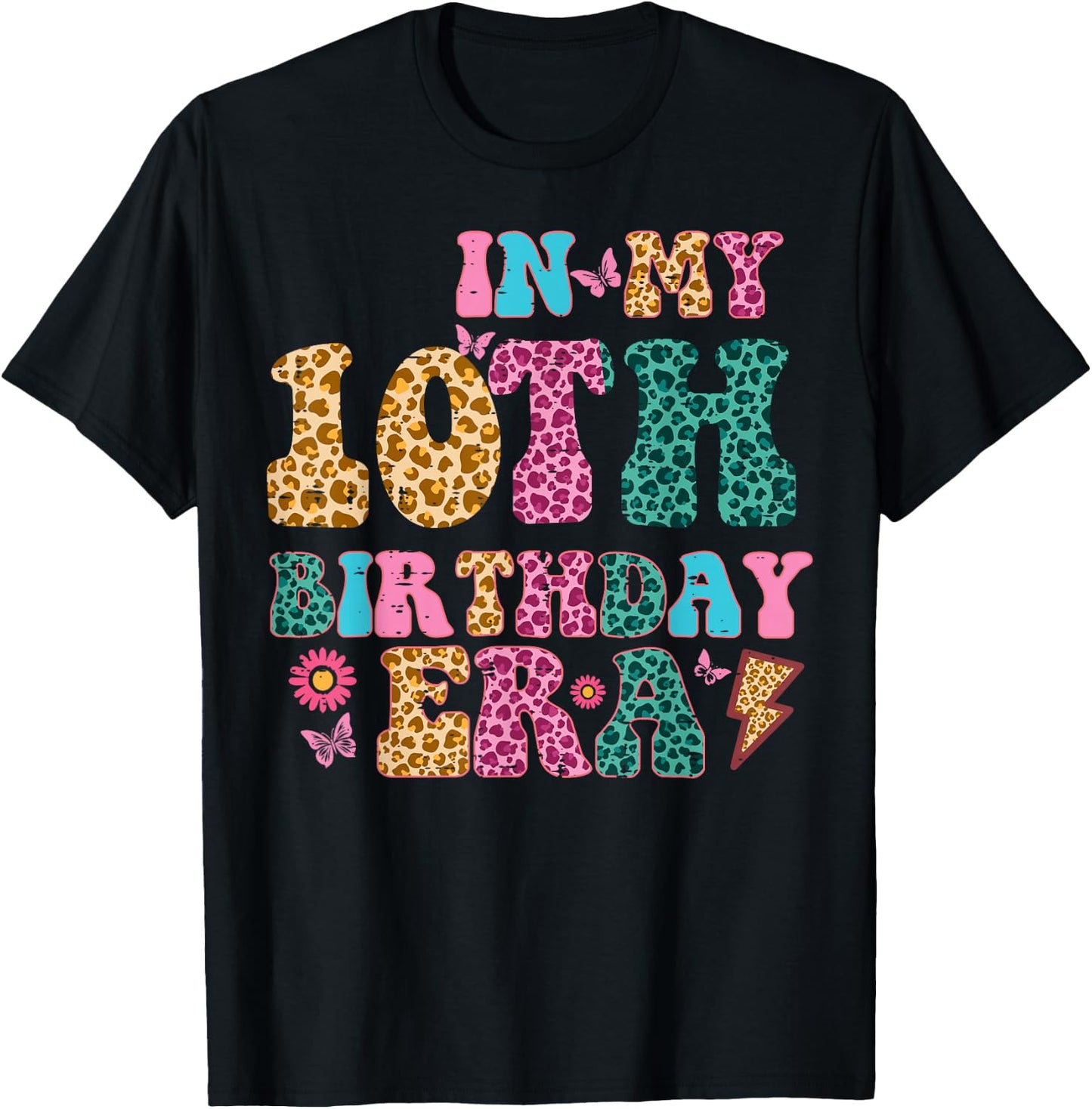 In My 10th Birthday Era Leopard 10 Ten Year Old Bday Girls T-Shirt - T-Shirt | Black
