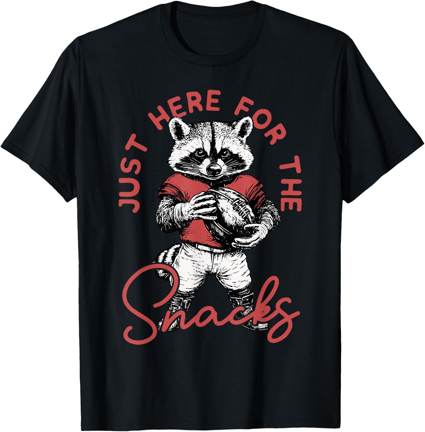 Just Here For The Snacks Funny Cute Raccoon Football Humor T-Shirt - T-Shirt | Black