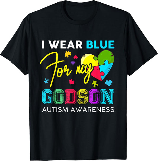 I Wear Blue For My Godson Autism Awareness Godmom Goddad T-Shirt - T-Shirt | Black