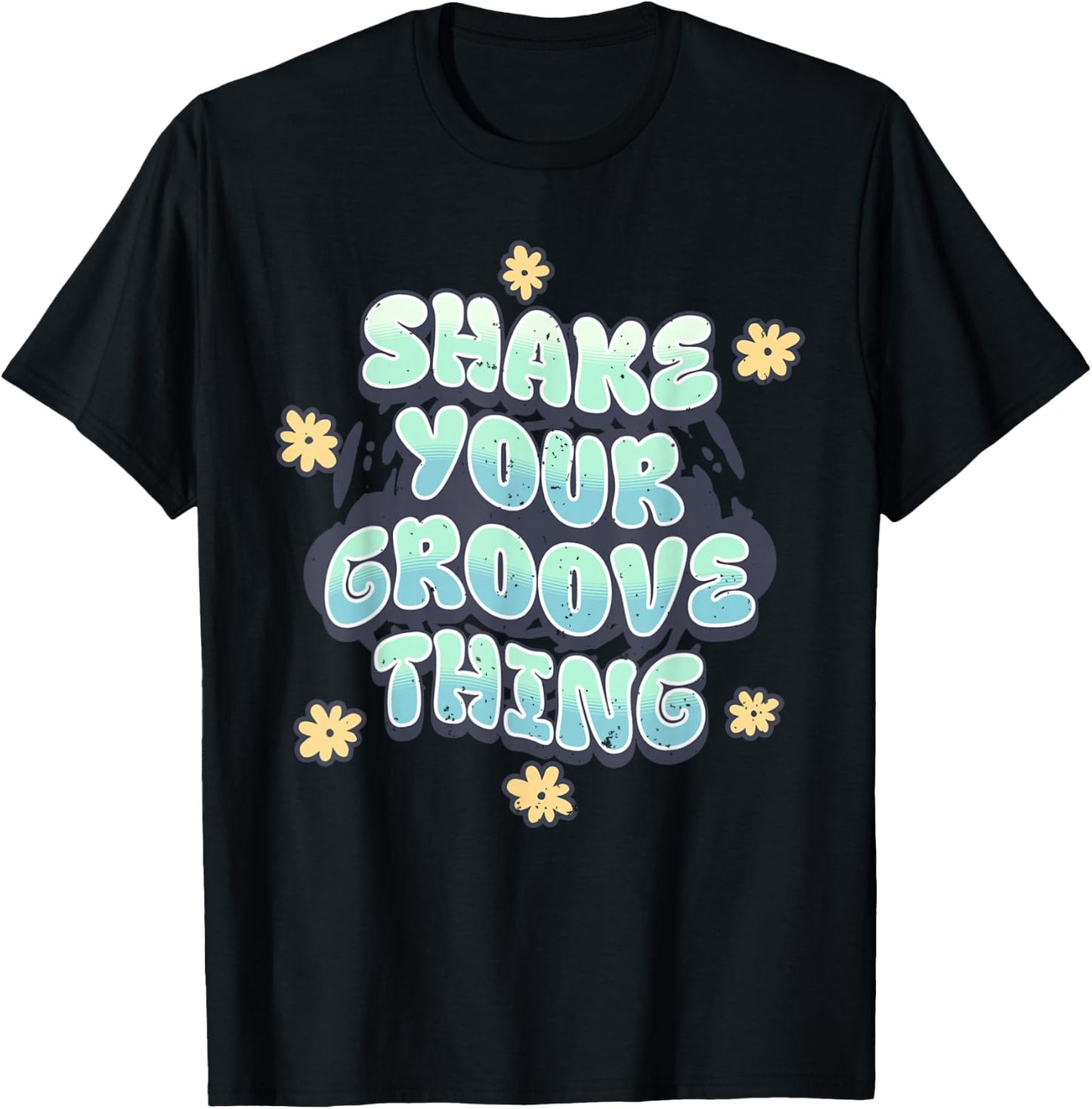 Shake Your Groove Thing Funny Dance Retro Nostalgia T-Shirt - T-Shirt | Black
