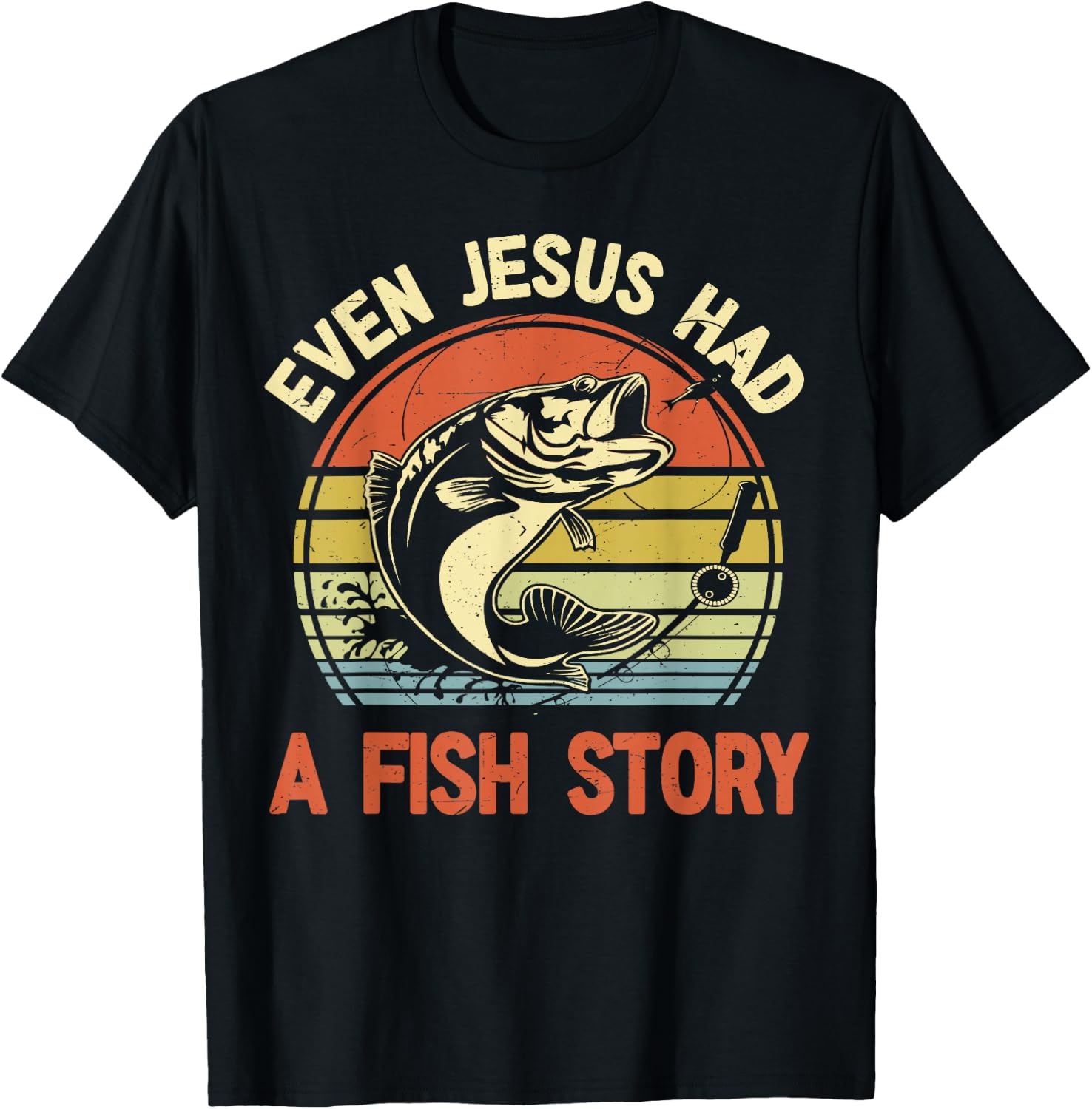 Fishing Even Jesus Had Fish Story Funny Bass Dad Christian T-Shirt - T-Shirt | Black
