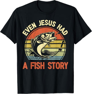 Fishing Even Jesus Had Fish Story Funny Bass Dad Christian T-Shirt - T-Shirt | Black