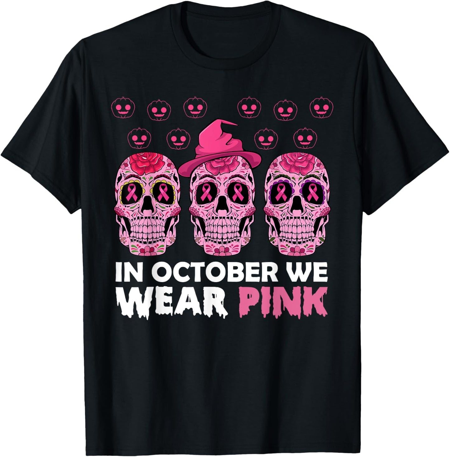 In October We Wear Pink Breast Cancer Awareness Sugar Skull T-Shirt - T-Shirt | Black