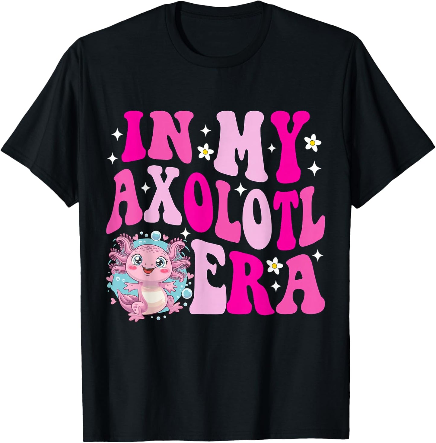 In My Axolotl Era Kids Birthday Boys Girls Men Women Funny T-Shirt - T-Shirt | Black
