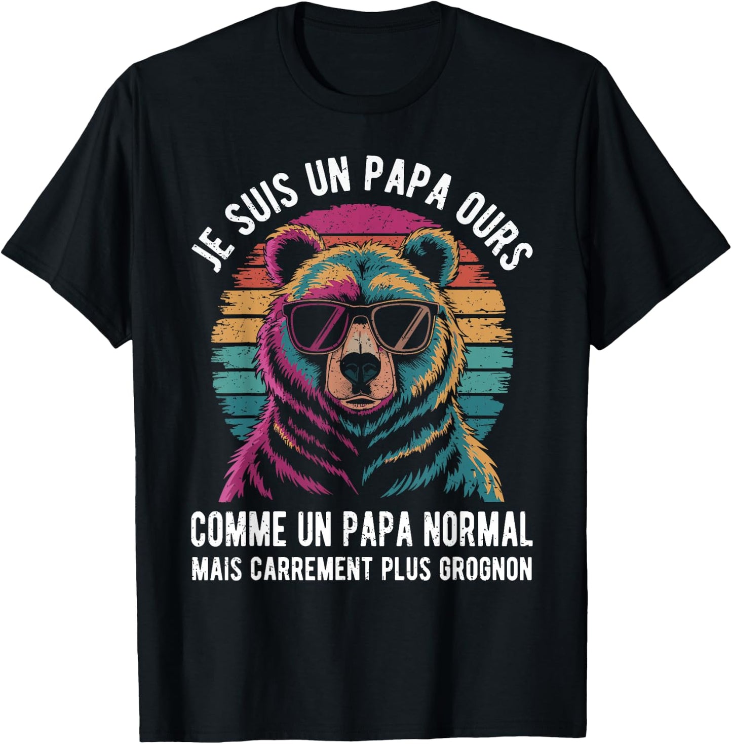 Je Suis Un Papa Ours Comme Un Papa Normal Mais Plus Grognon , Black, S T-Shirt - T-Shirt | Black