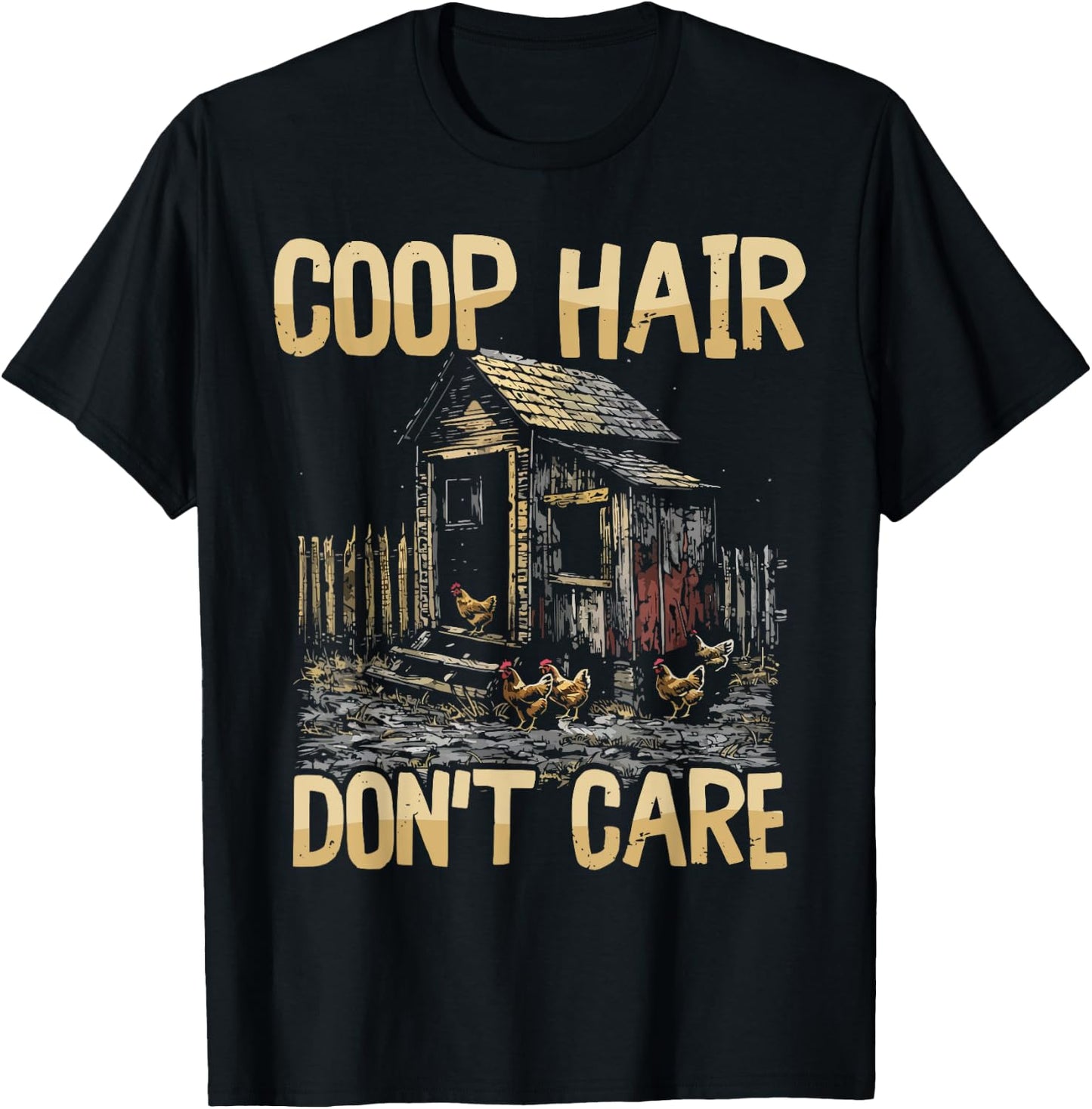 Funny Chicken Farm Fresh Style Coop Hair Don't Care T-Shirt - T-Shirt | Black