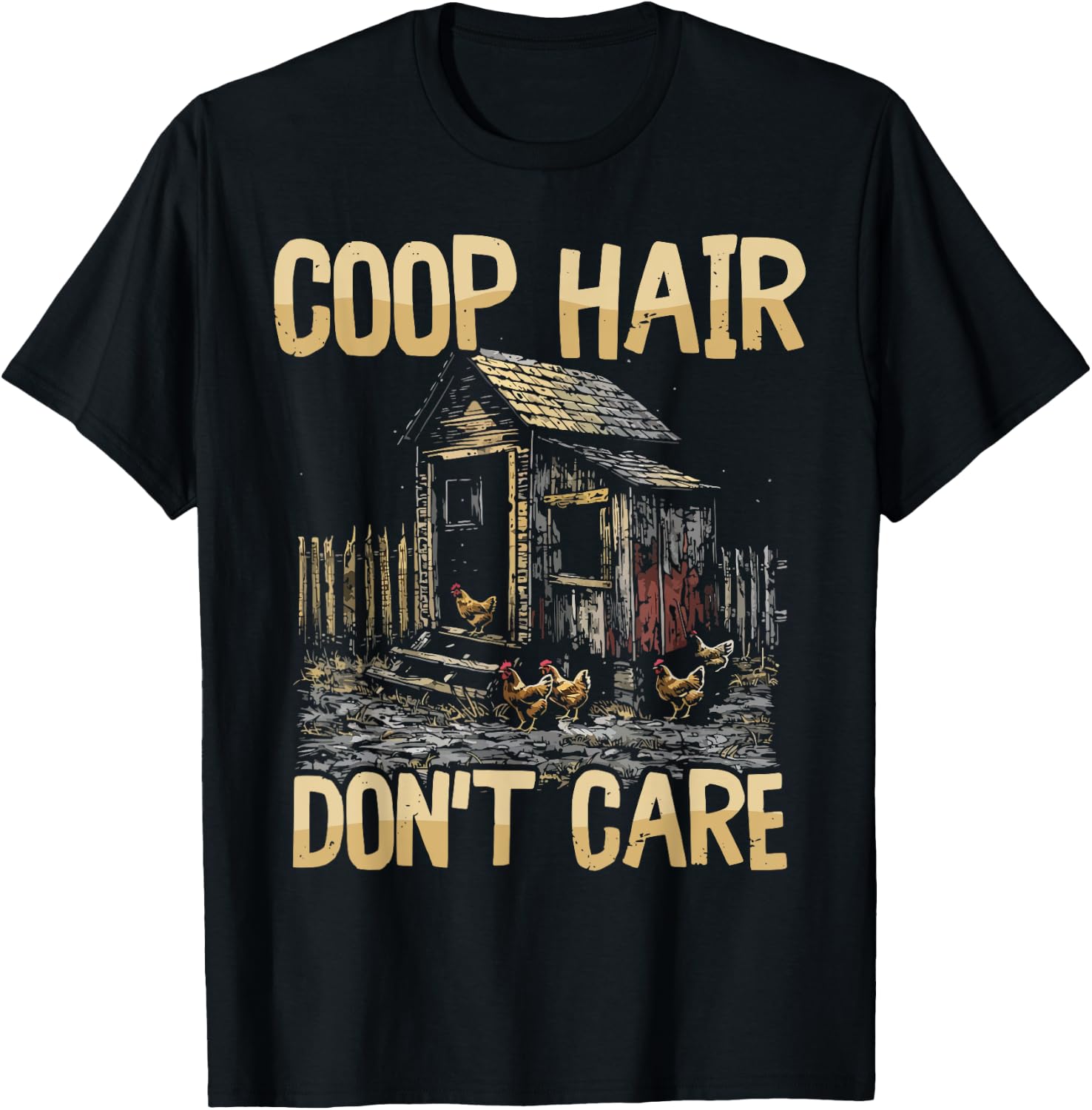 Funny Chicken Farm Fresh Style Coop Hair Don't Care T-Shirt - T-Shirt | Black