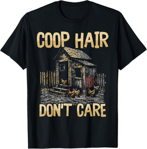 Funny Chicken Farm Fresh Style Coop Hair Don't Care T-Shirt - T-Shirt | Black