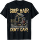 Funny Chicken Farm Fresh Style Coop Hair Don't Care T-Shirt - T-Shirt | Black