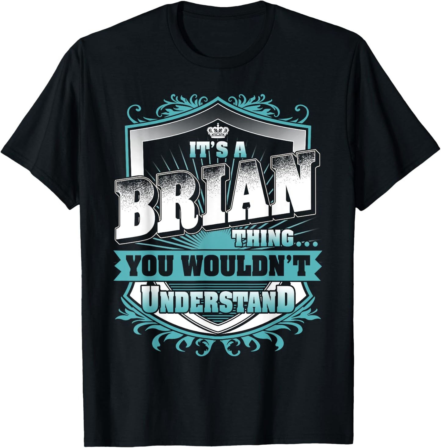 It's A BRIAN Thing You Wouldn't Understand Family Name T-Shirt - T-Shirt | Black