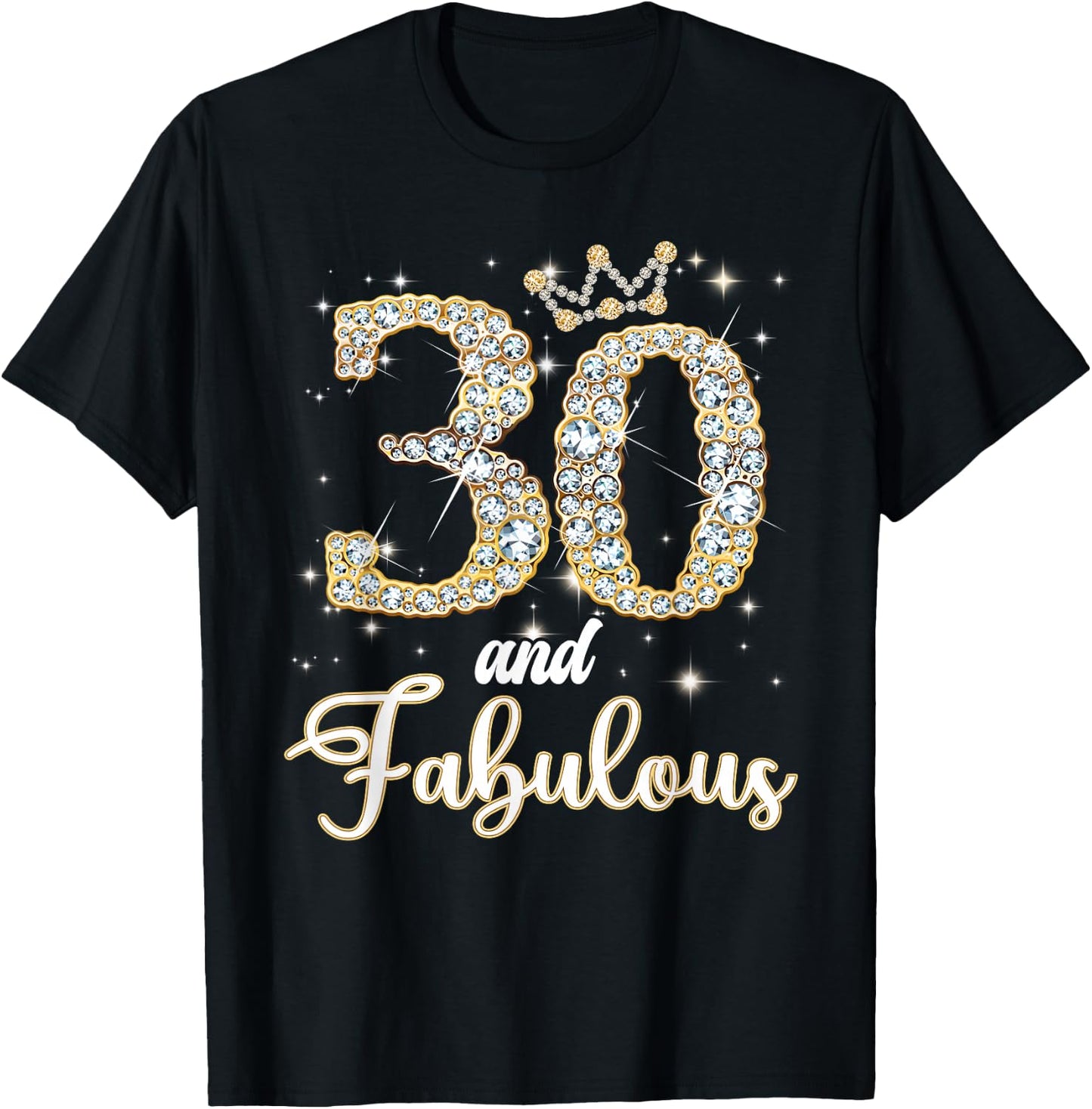 30 And Fabulous Happy Birthday To Me 30th Birthday Women T-Shirt - T-Shirt | Black