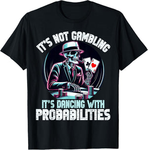 Funny Skeleton Poker Player Ace Cards It's Not Gambling Aces , Black, S T-Shirt - T-Shirt | Black