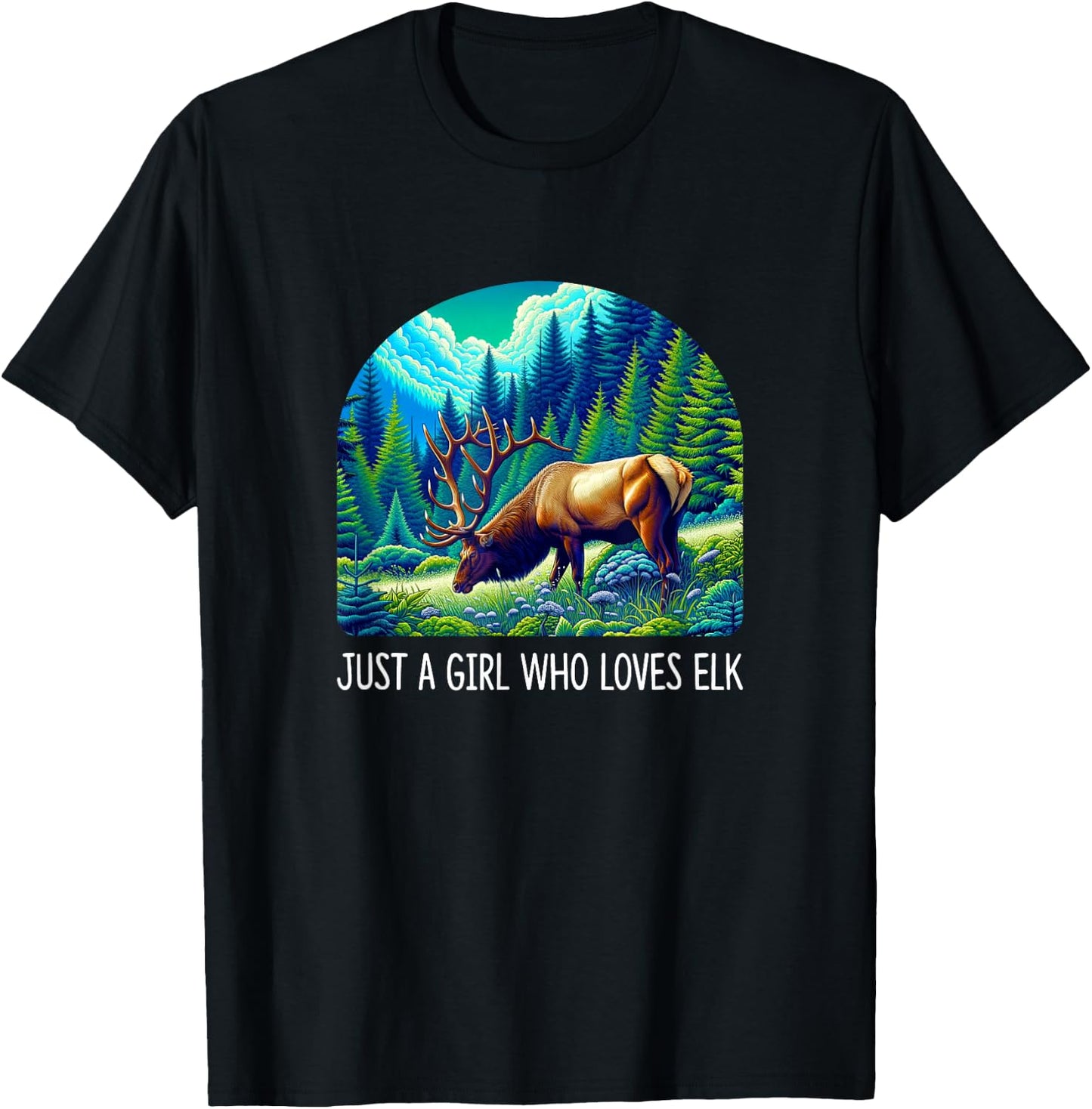 Just A Girl Who Loves Elk T-Shirt - T-Shirt | Black