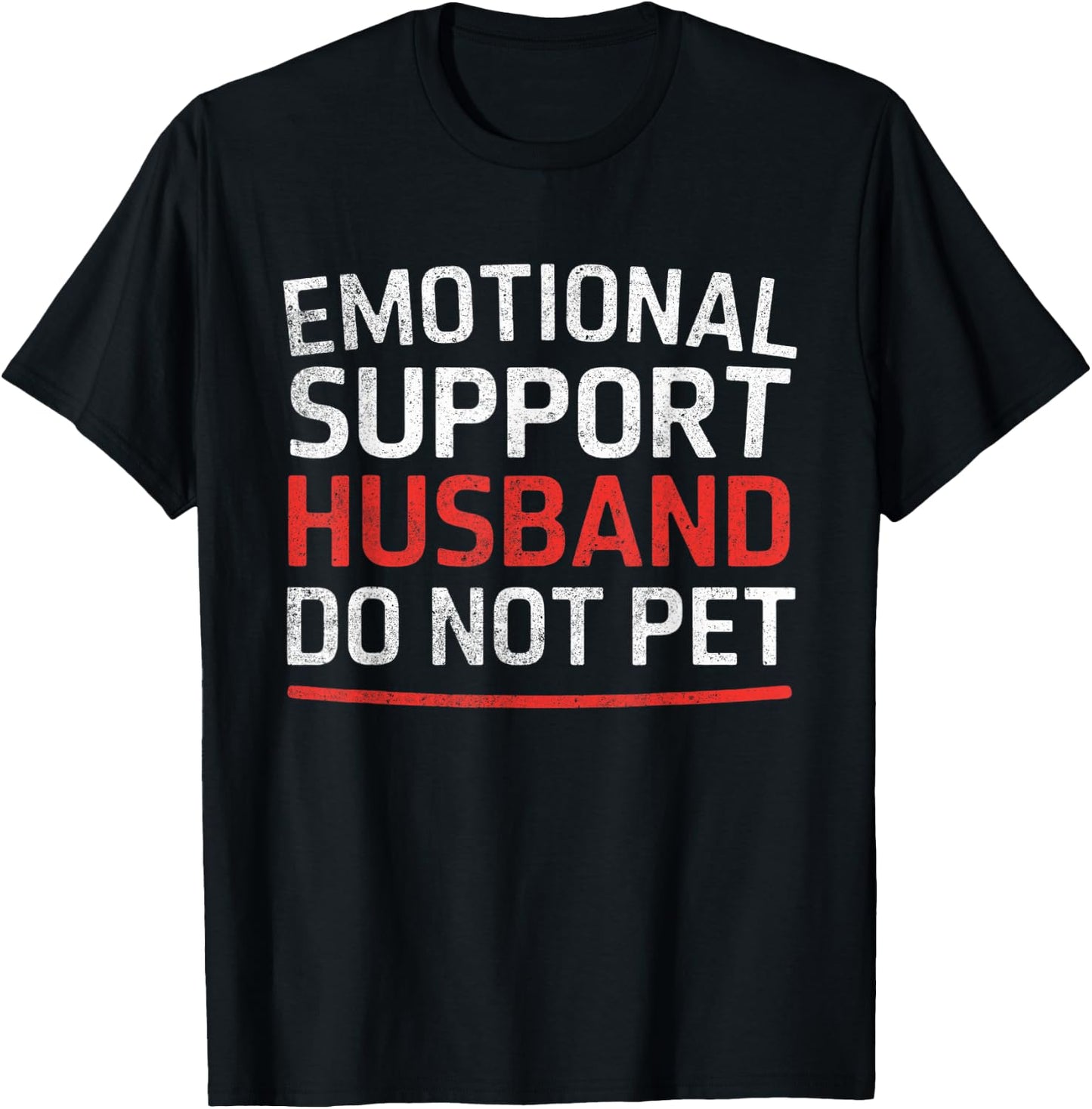 Emotional Support Husband Do Not Pet Funny Retro Vintage T-Shirt - T-Shirt | Black