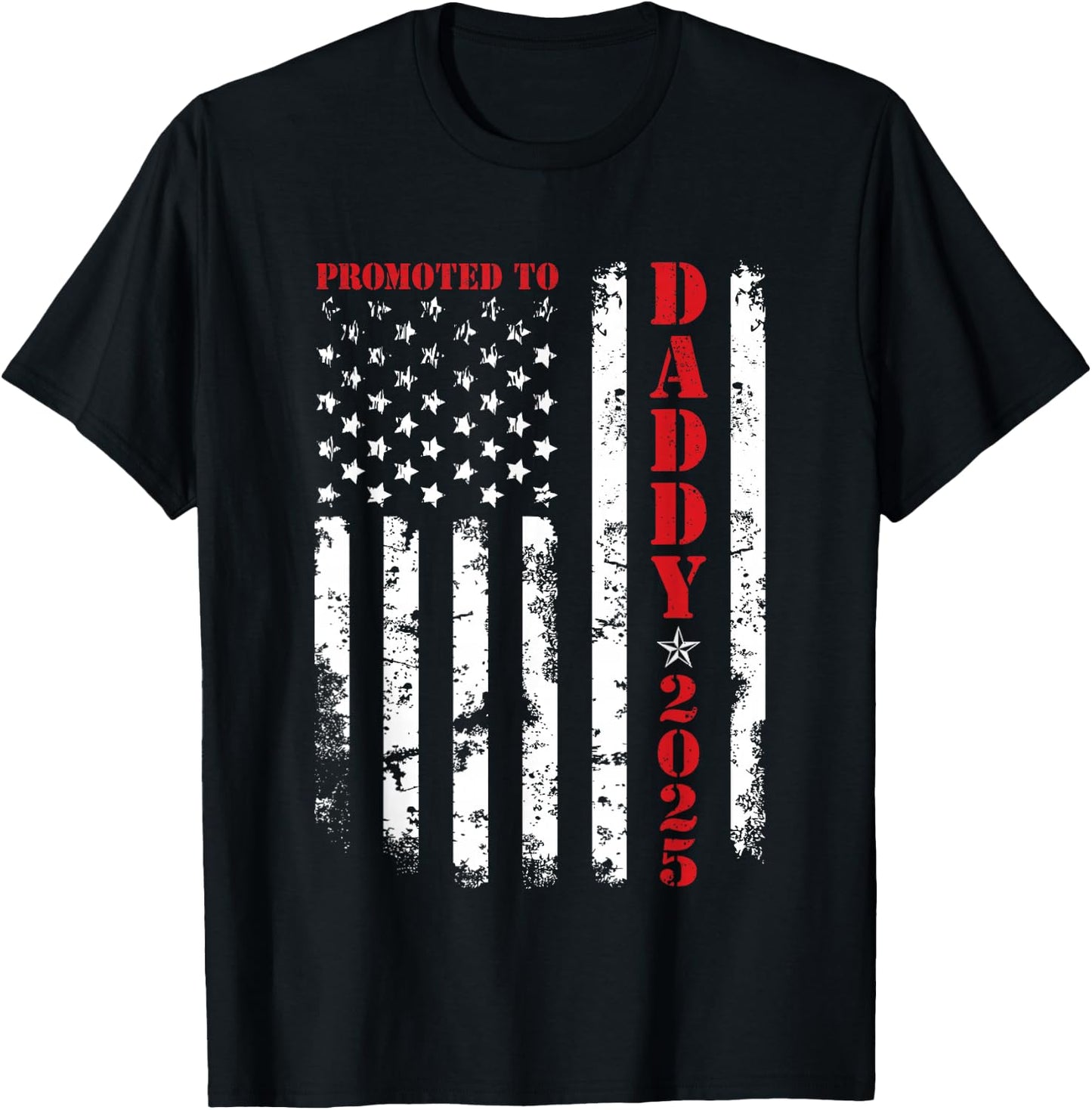 Promoted To Daddy Est 2025 New Dad, First-Time Dad Patriotic T-Shirt - T-Shirt | Black