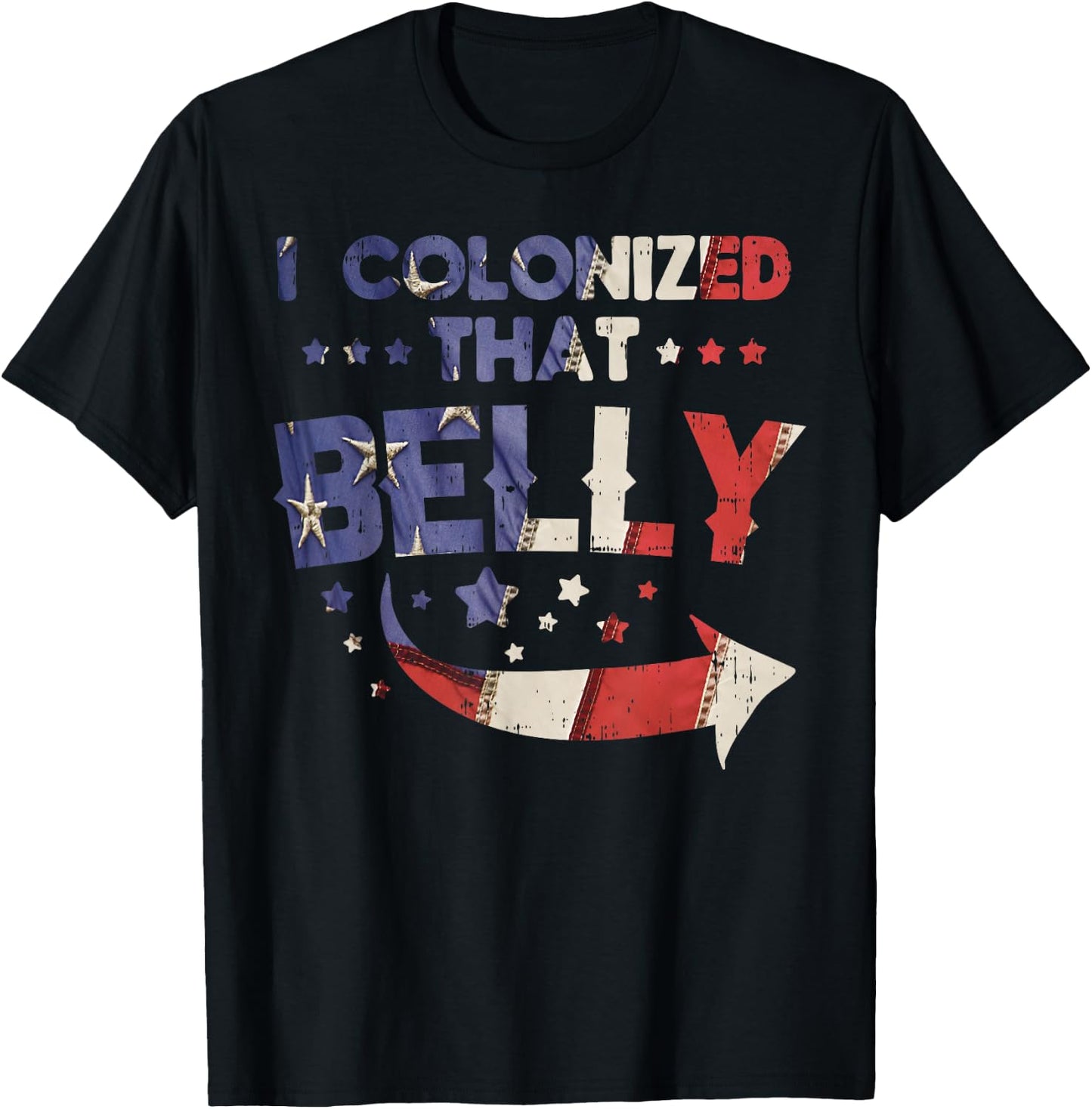 I Colonized That Belly 4th Of July Pregnancy Dad Matching T-Shirt - T-Shirt | Black