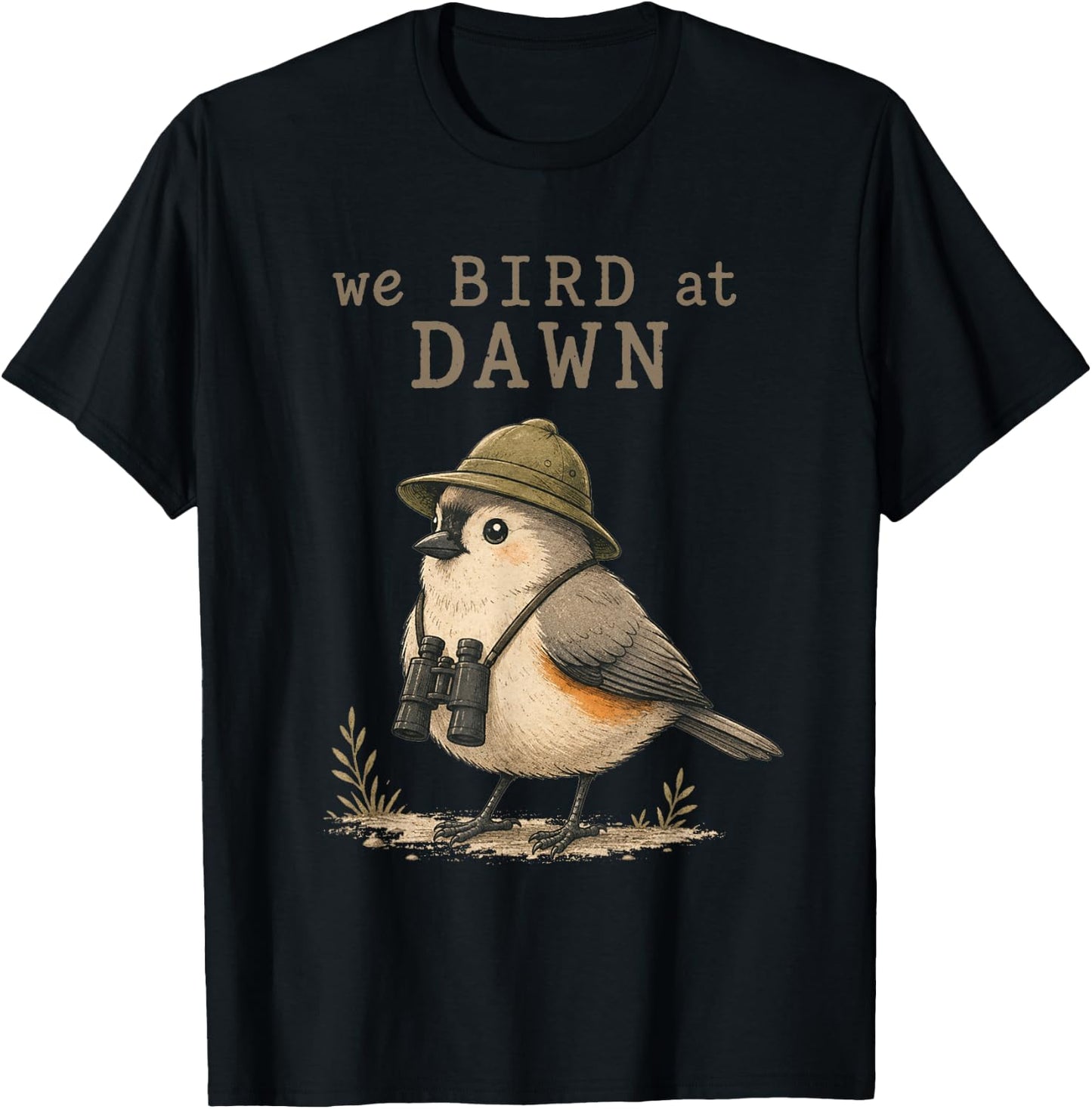 We Bird At Dawn Funny Birdwatching Birdwatcher Club Humor T-Shirt - T-Shirt | Black