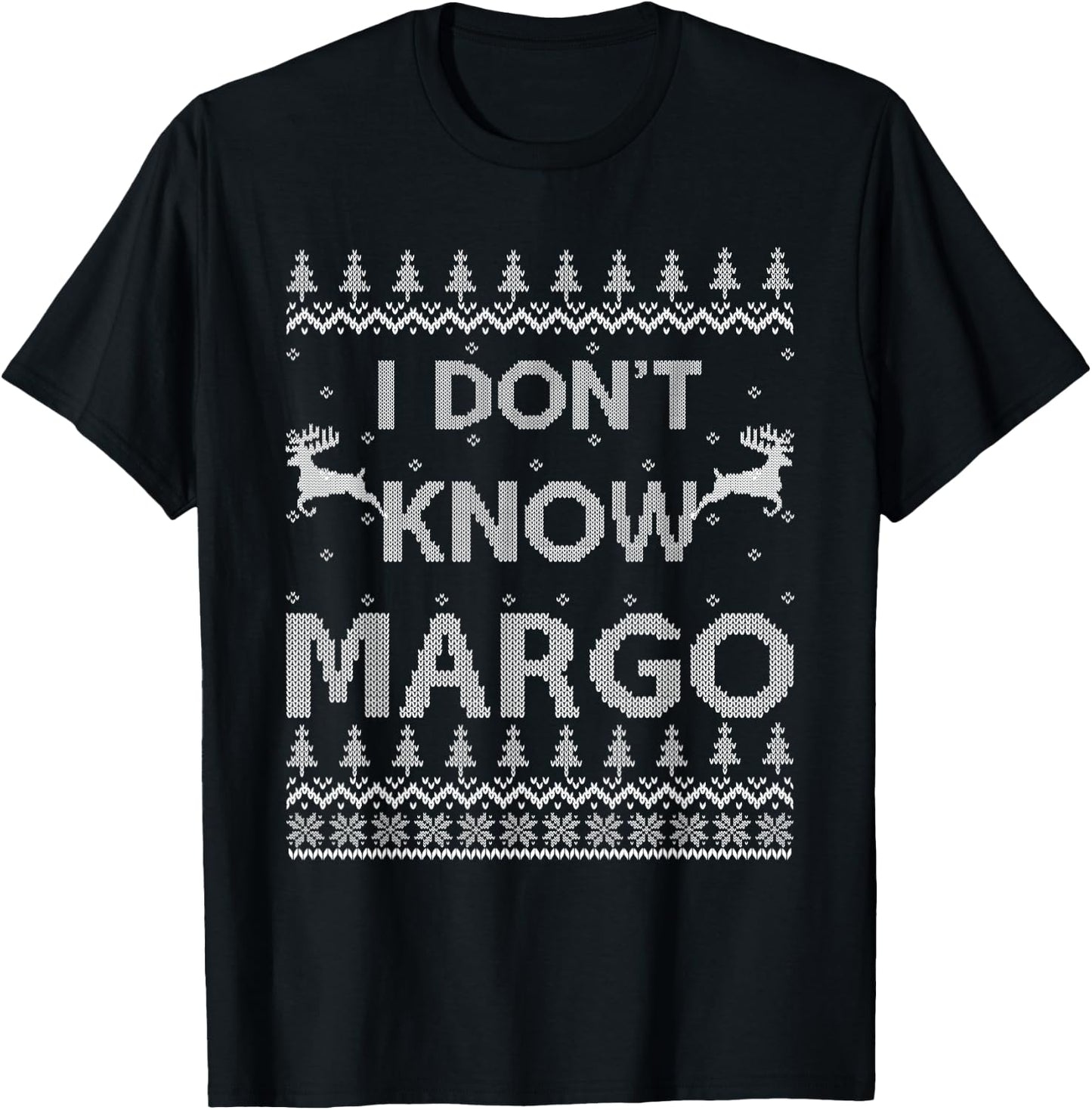 Funny Matching Couple I Don't Know Margo Ugly Christmas T-Shirt - T-Shirt | Black