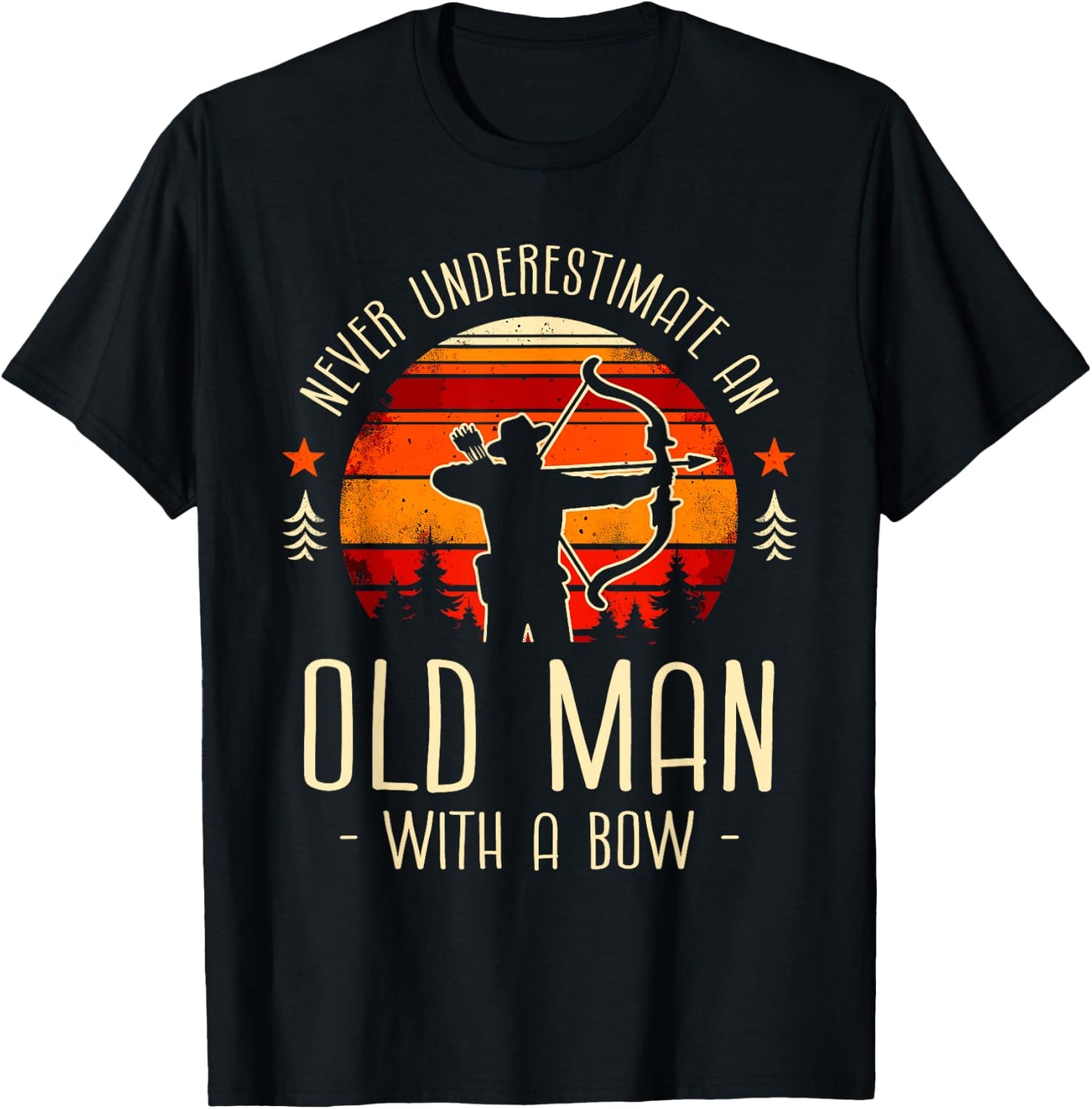 Never Underestimate An Old Man With A Bow Archery Archer T-Shirt - T-Shirt | Black