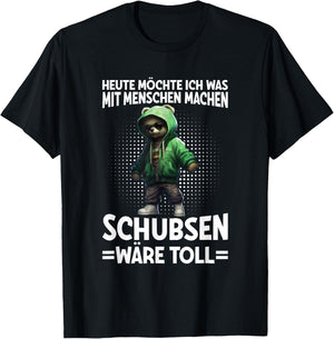 Heute Was Mit Menschen Machen Schubsen Wäre Toll Bär Spruch T-Shirt - T-Shirt | Black