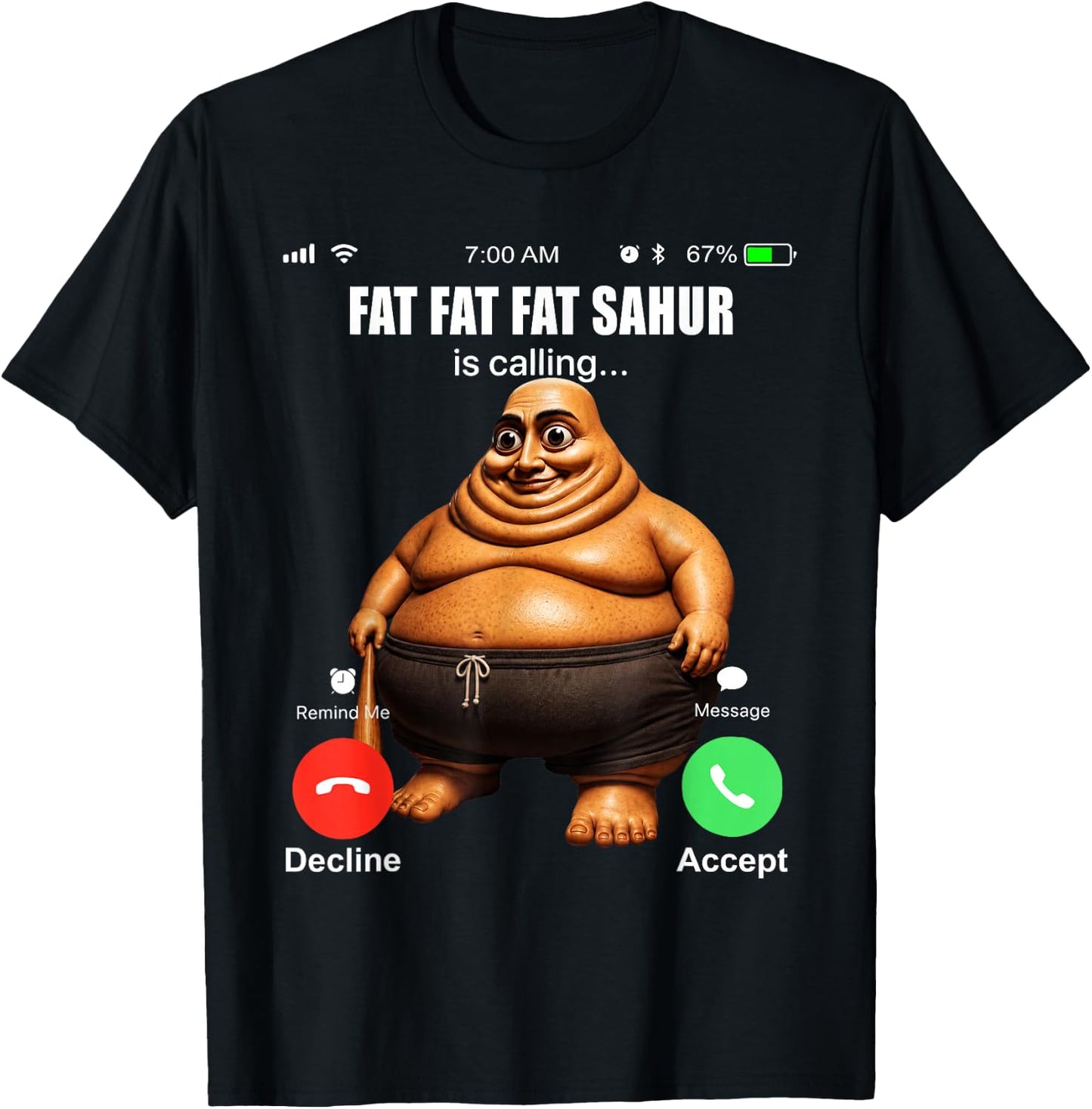 Funny Fat Fat Sahur is Calling Brainrot Meme T-Shirt - T-Shirt | Black