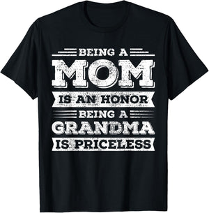 Being Mom is an Honor Being Grandma is Priceless T-Shirt - T-Shirt | Black