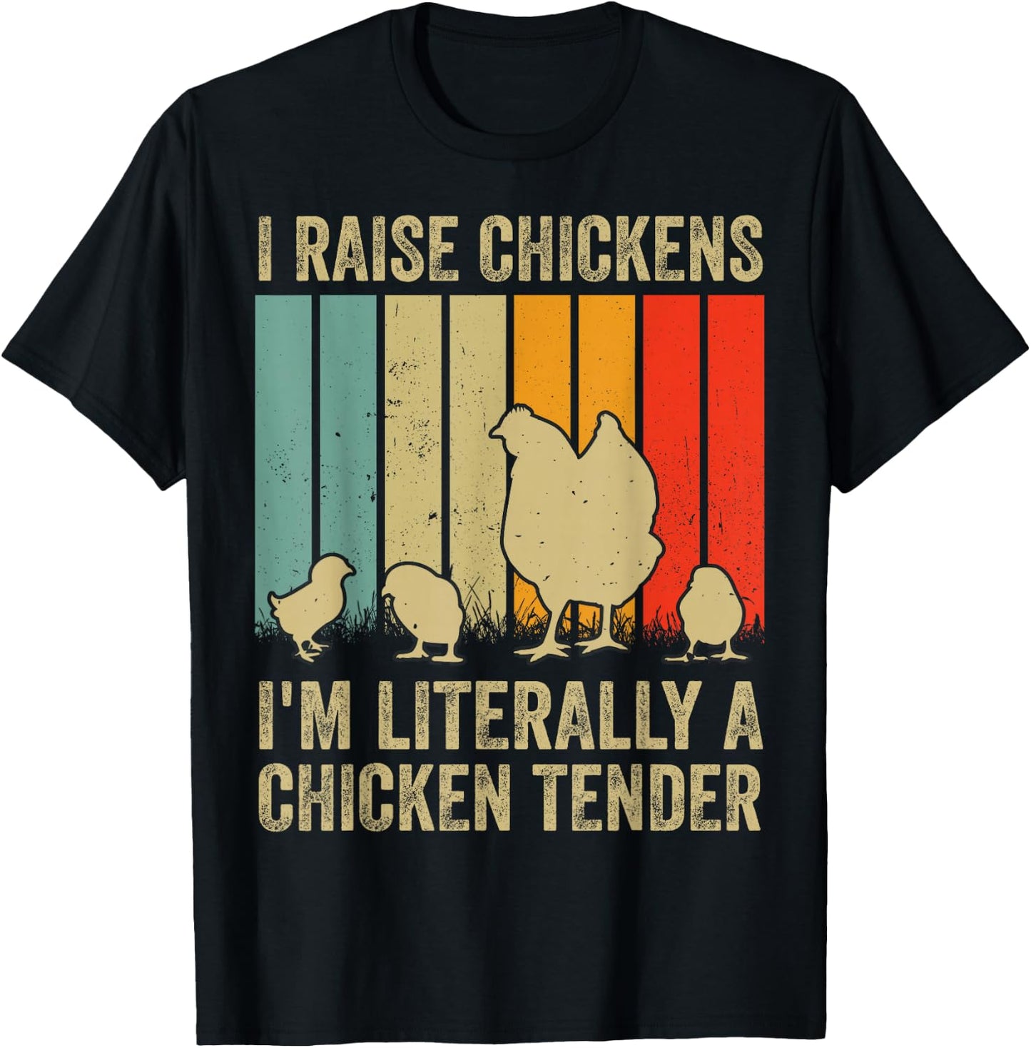 I Raise Chickens Joke Chicks Chicken Tender Farmer T-Shirt - T-Shirt | Black