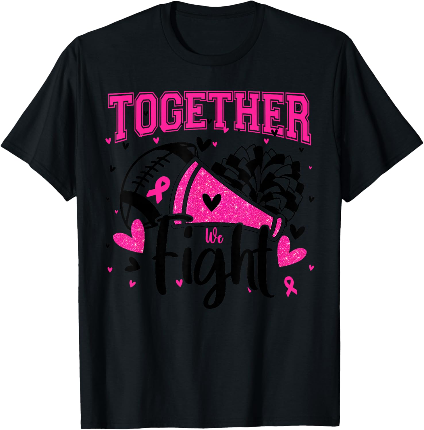 Together We Fight Breast Cancer Cheer Pink Ribbon Women T-Shirt - T-Shirt | Black