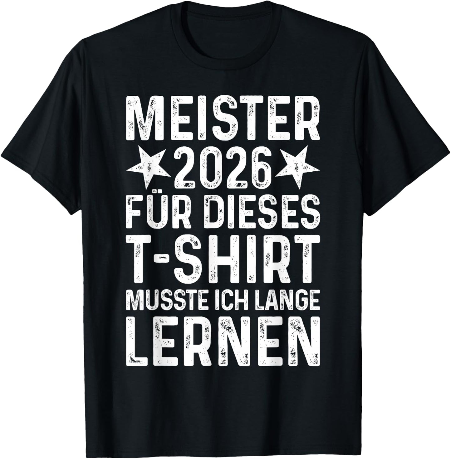 Meister 2026 Abschluss Meisterprüfung bestanden Meisterbrief T-Shirt - T-Shirt | Black