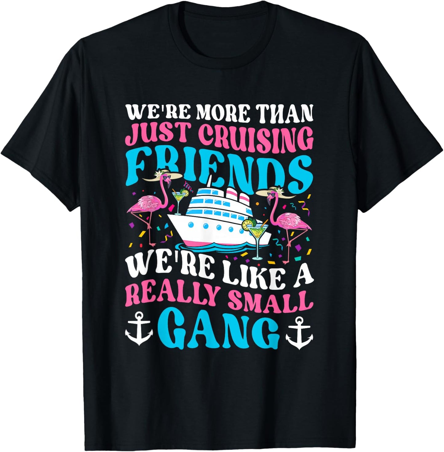 We Are More Than Just Cruising Friends Cruising Boat Groovy T-Shirt - T-Shirt | Black