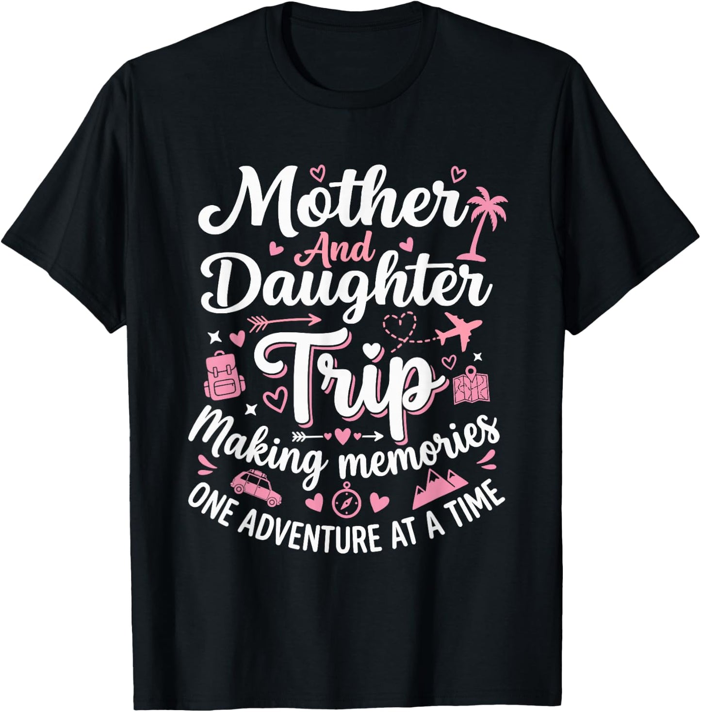 Mother and Daughter Trip 2026 Mom Daughter Vacation Trips T-Shirt - T-Shirt | Black