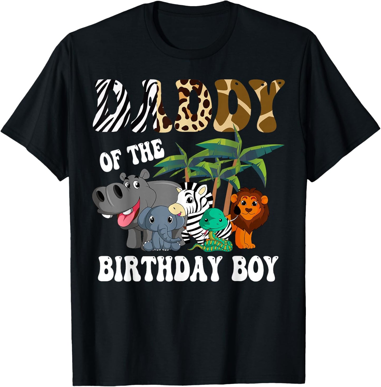 Daddy of the Birthday Boy Zoo Bday Safari Celebration T-Shirt - T-Shirt | Black