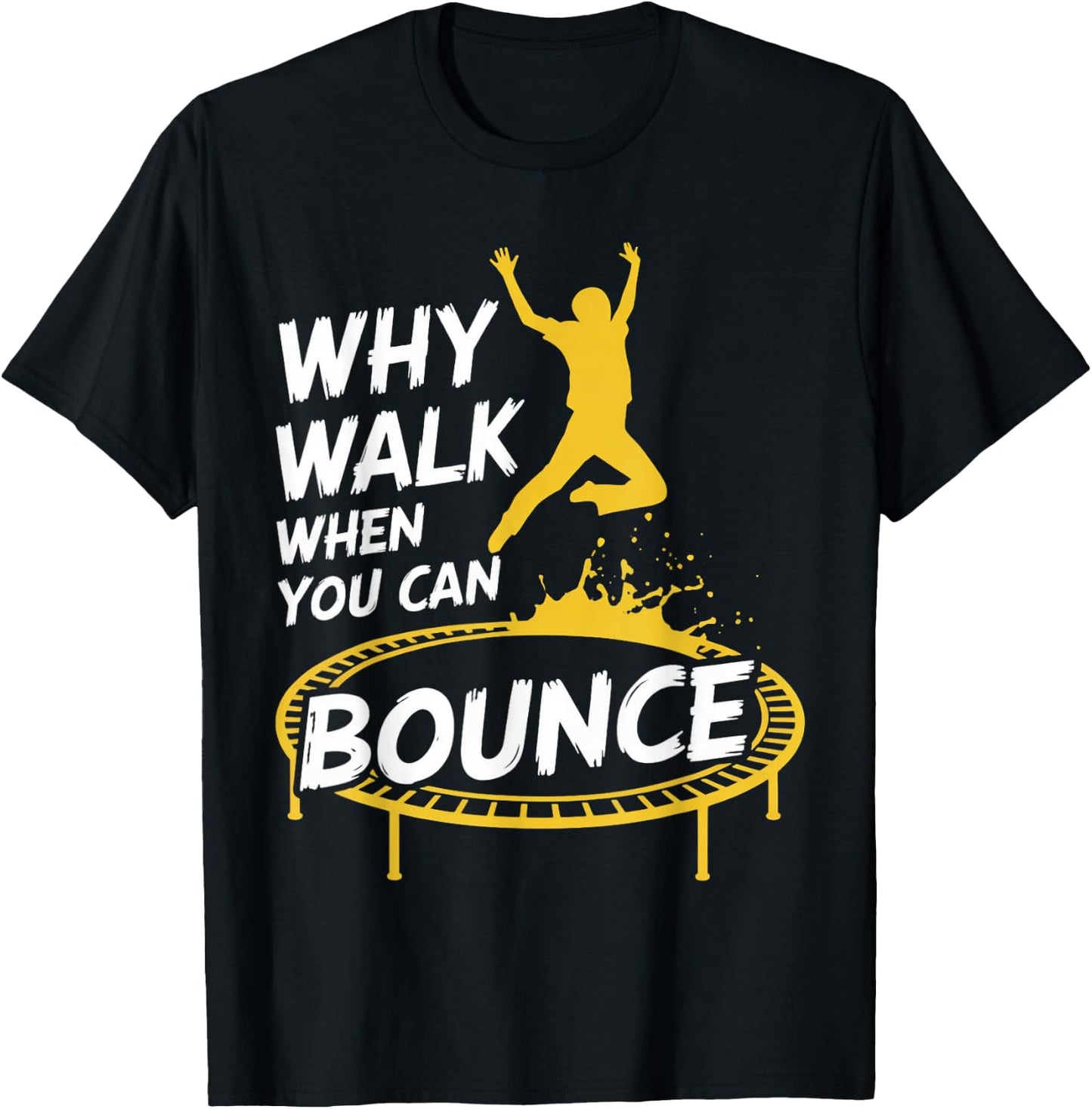 You Can Bounce Trampolining Jumping Jumper Trampoline T-Shirt - T-Shirt | Black