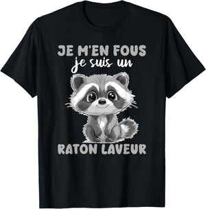 Je M'en Fous Je Suis Un Raccoon - Cute Raccoon , Black, S T-Shirt - T-Shirt | Black