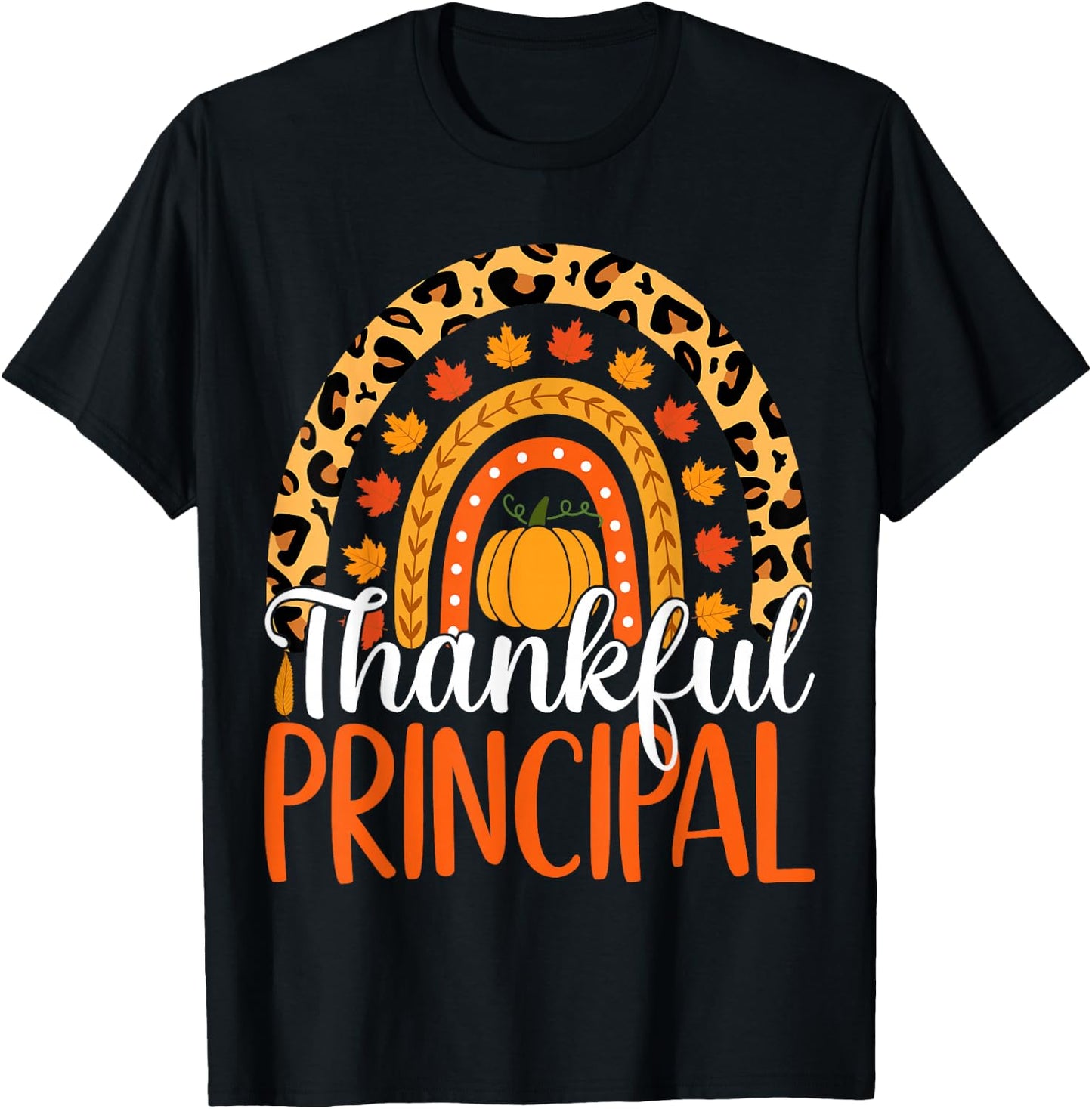 Thankful Principal Rainbow Fall Principal Thanksgiving T-Shirt - T-Shirt | Black