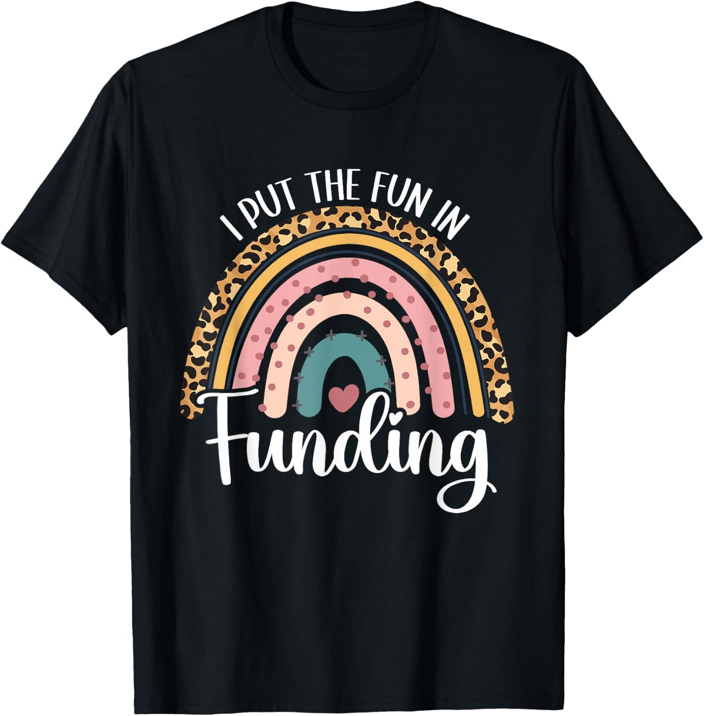 I Put The Fun In Funding Loan Officer Mortgage Lender Funny T-Shirt - T-Shirt | Black