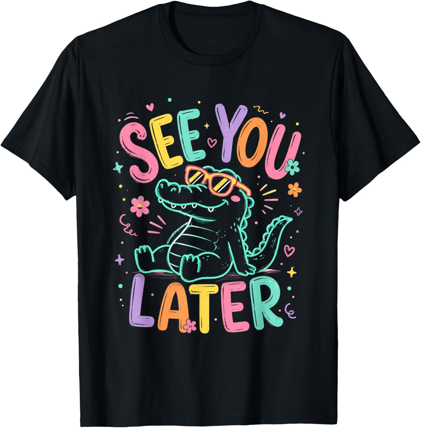 See You Later Teacher Summer Alligator Last Day of School T-Shirt - T-Shirt | Black