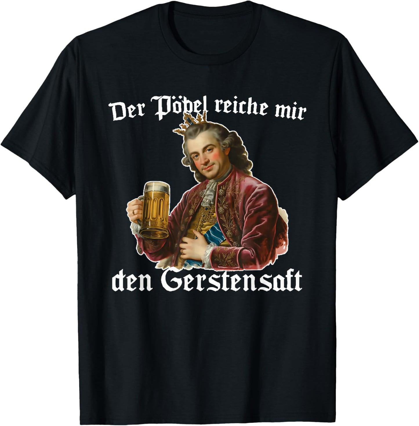 der pöbel reiche Mir den gerstensaft T-Shirt - T-Shirt | Black