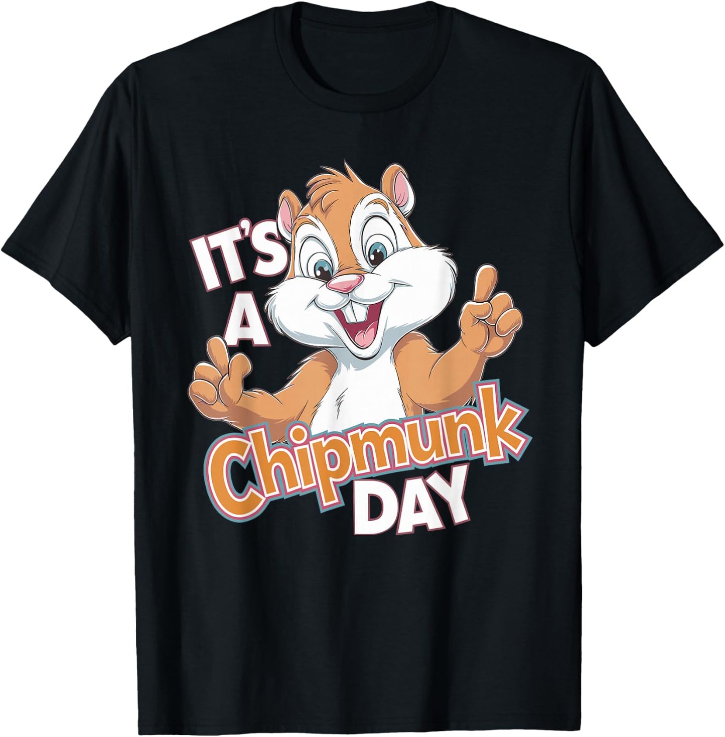 It is A Chipmunk Day Happy Wildlife Animal Forest Animal T-Shirt - T-Shirt | Black