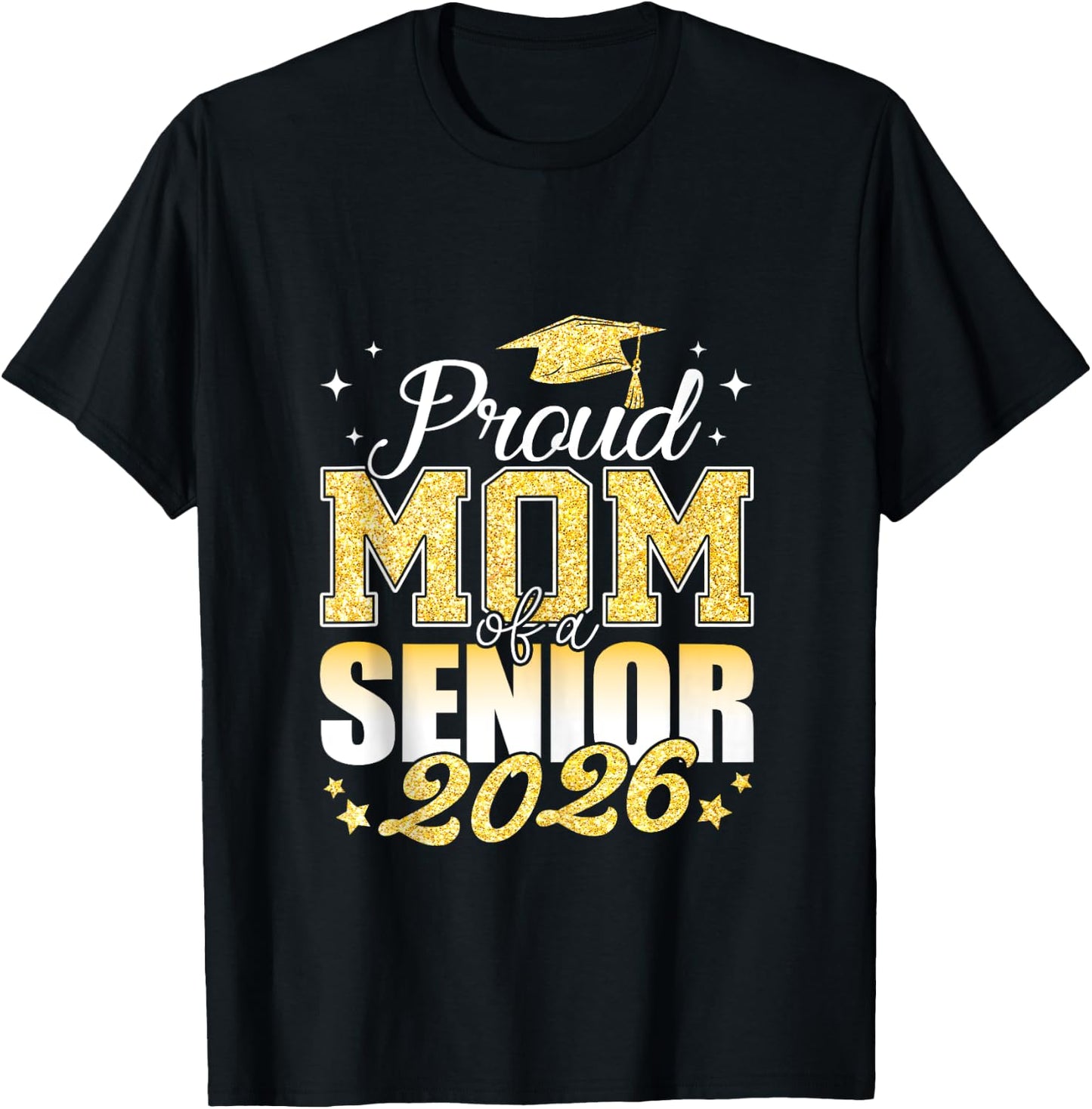 Proud Mom of A Senior 2026 class of 2026 Graduate T-Shirt - T-Shirt | Black