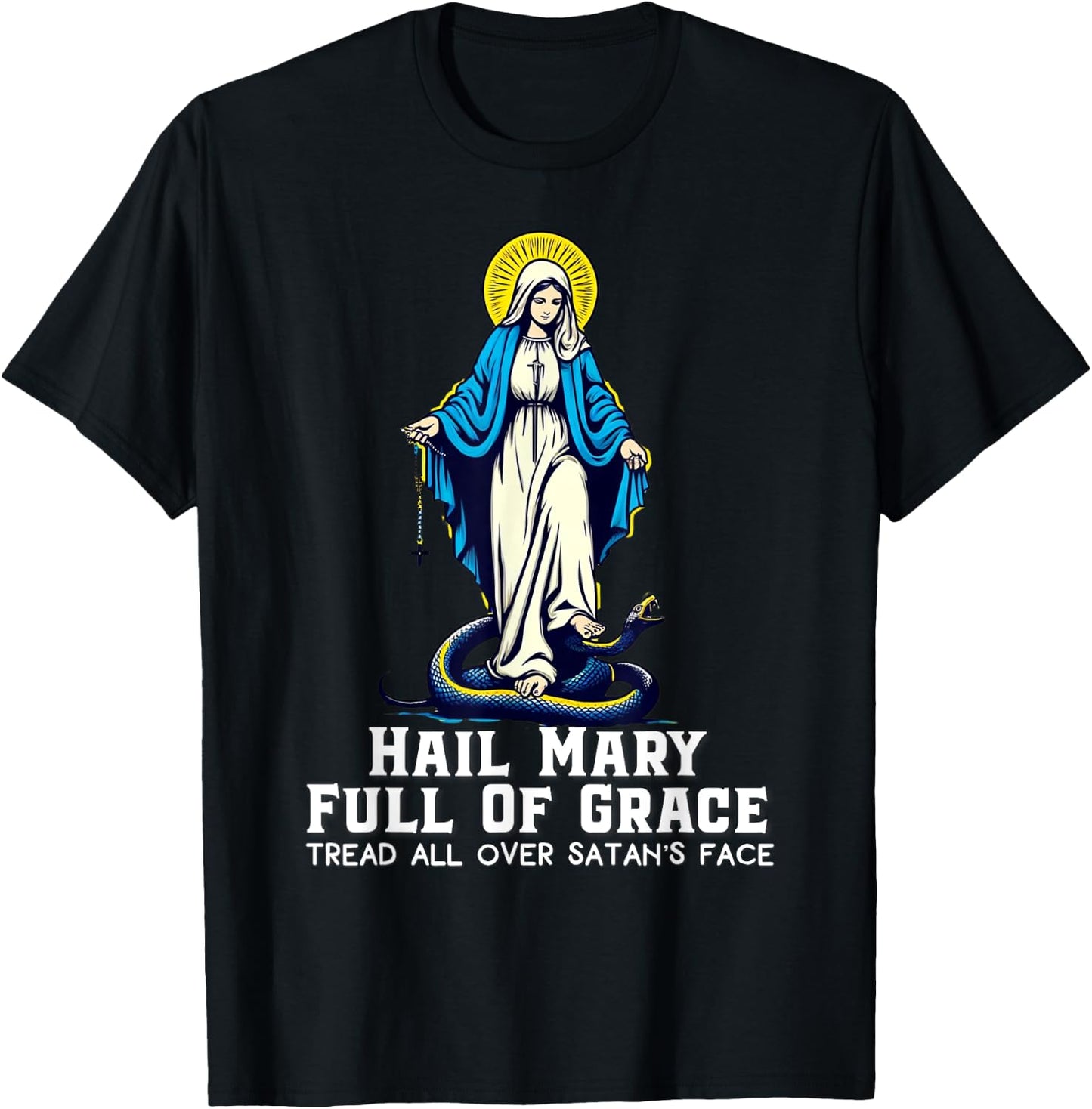Hail Mary Tread On Our Lady Stomping Snake Marian Catholic T-Shirt - T-Shirt | Black