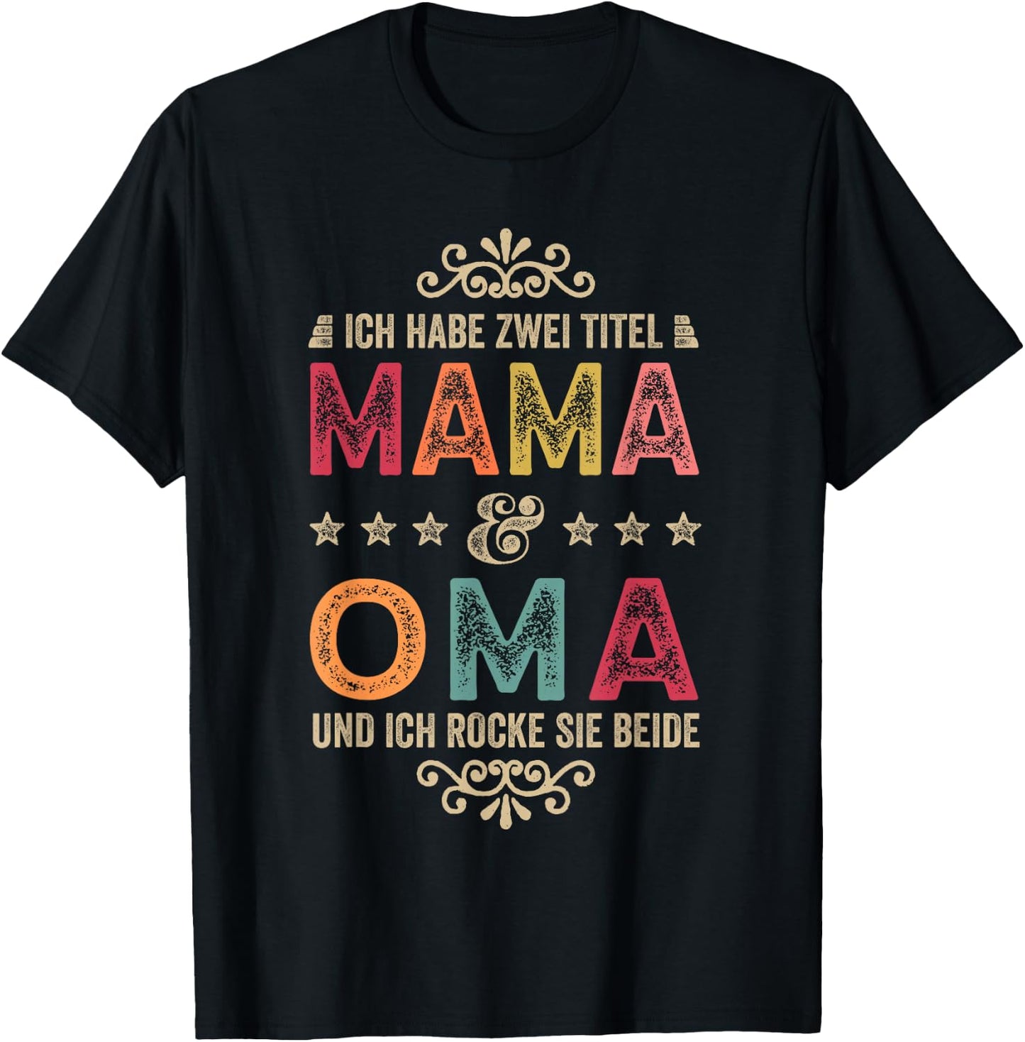 Ich Habe Zwei Titel Mama Und Oma Beste Mutter Muttertag T-Shirt - T-Shirt | Black