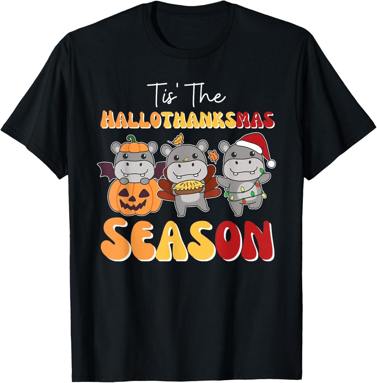 Hippo Christmas Halloween Tis' The Hallothanksmas Season T-Shirt - T-Shirt | Black
