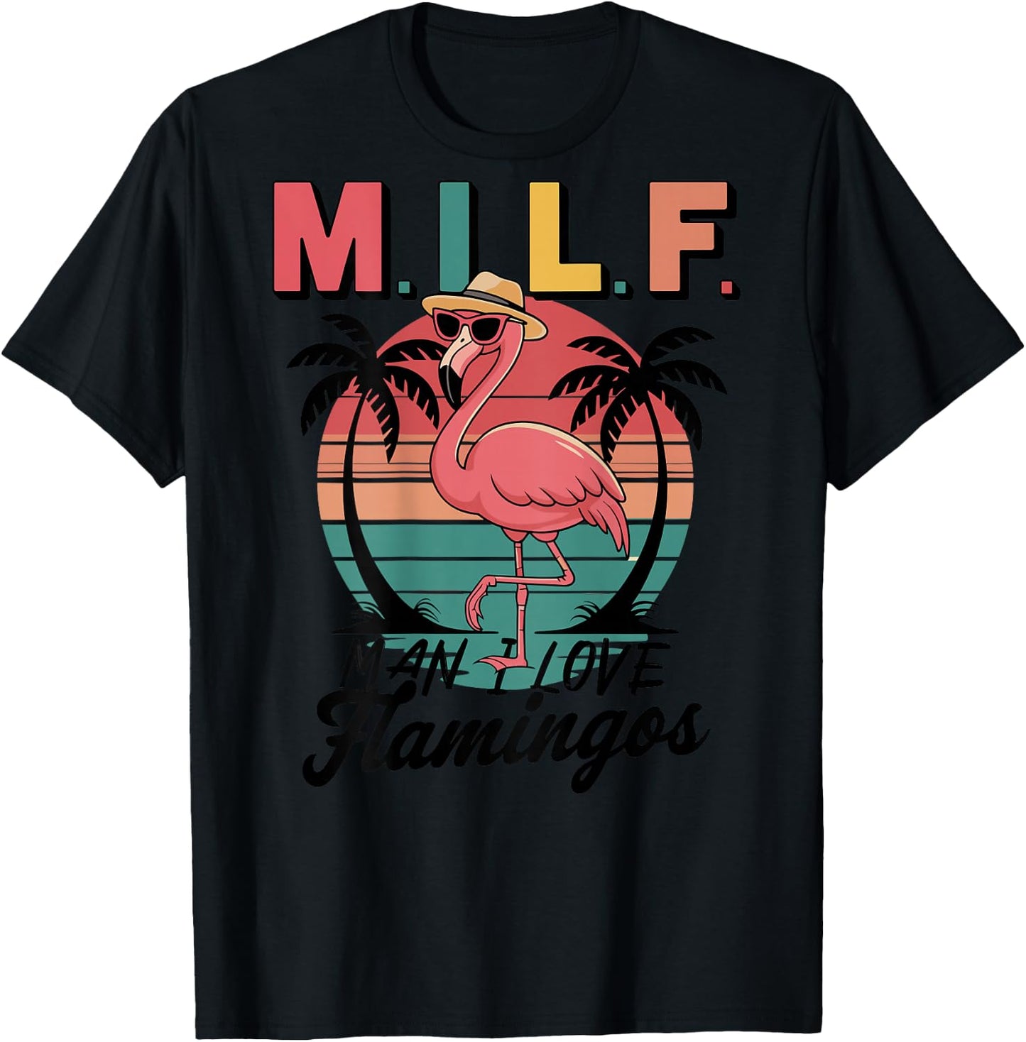 Retro Flamingo Design - MILF Man I Love Flamingos , white, S T-Shirt - T-Shirt | Black