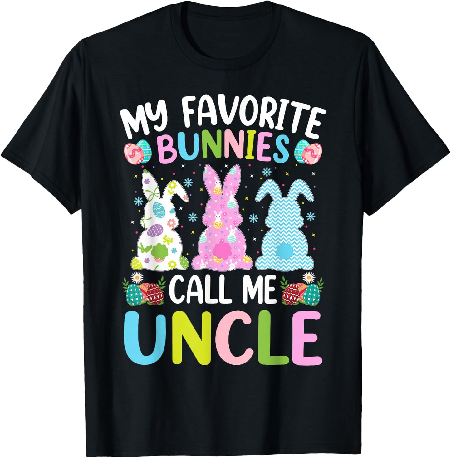 Uncle Bunny My Favorite Bunnies Call Me Uncle Easter T-Shirt - T-Shirt | Black