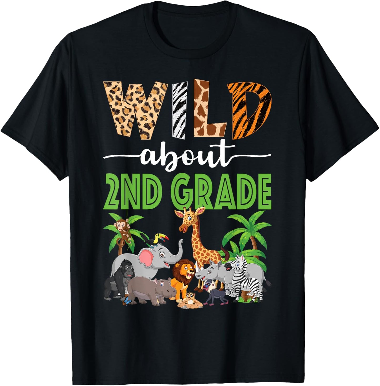 Wild About 2nd Grade Teacher Student Second Grade Zoo Safari T-Shirt - T-Shirt | Black
