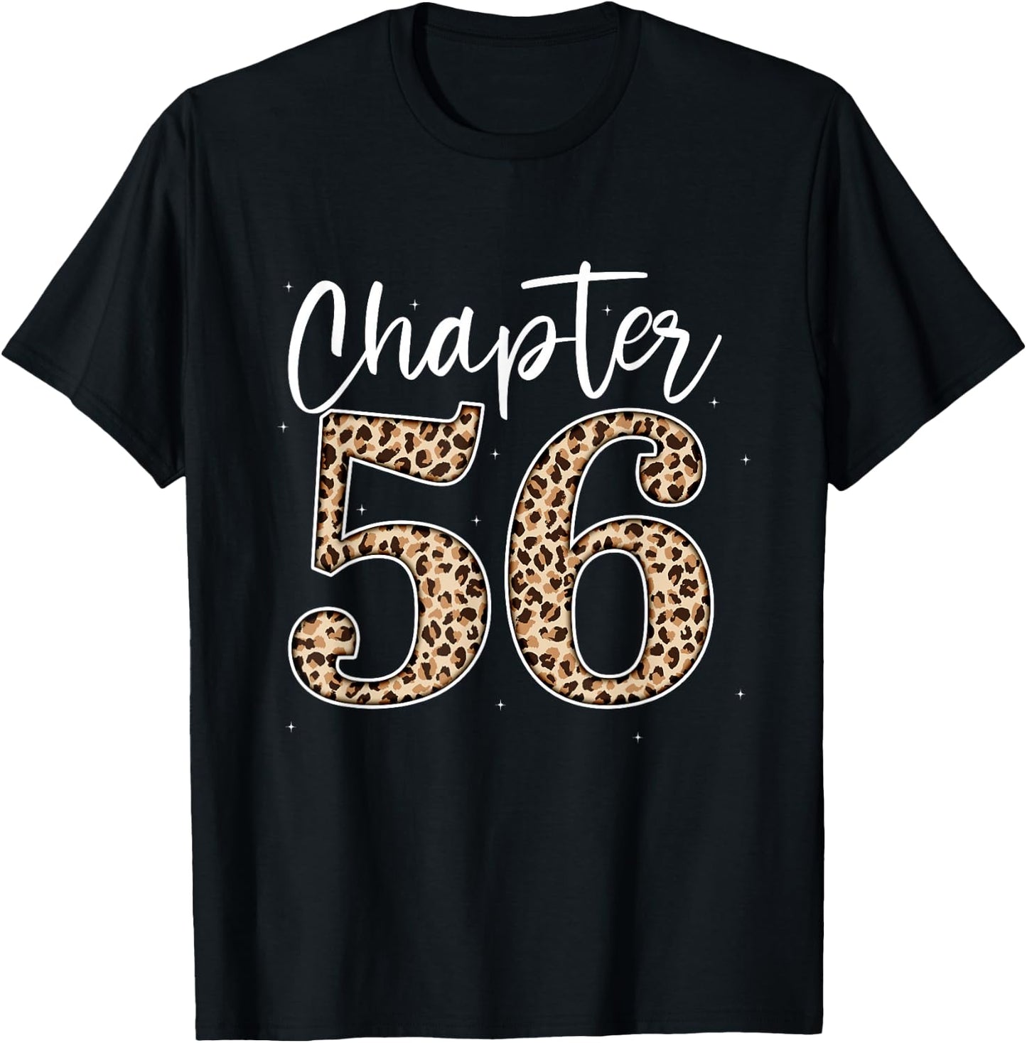 Chapter 56 Leopard For 56th Birthday Men and Women T-Shirt - T-Shirt | Black
