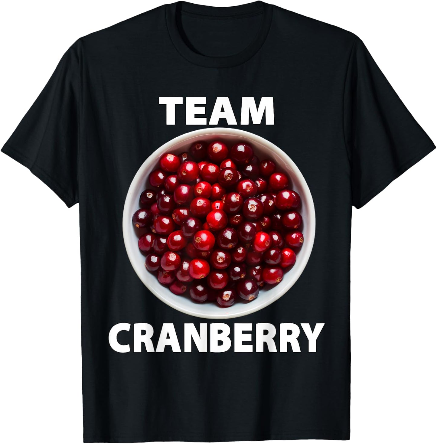 Team Cranberry Funny Thanksgiving Christmas Foodie T-Shirt - T-Shirt | Black