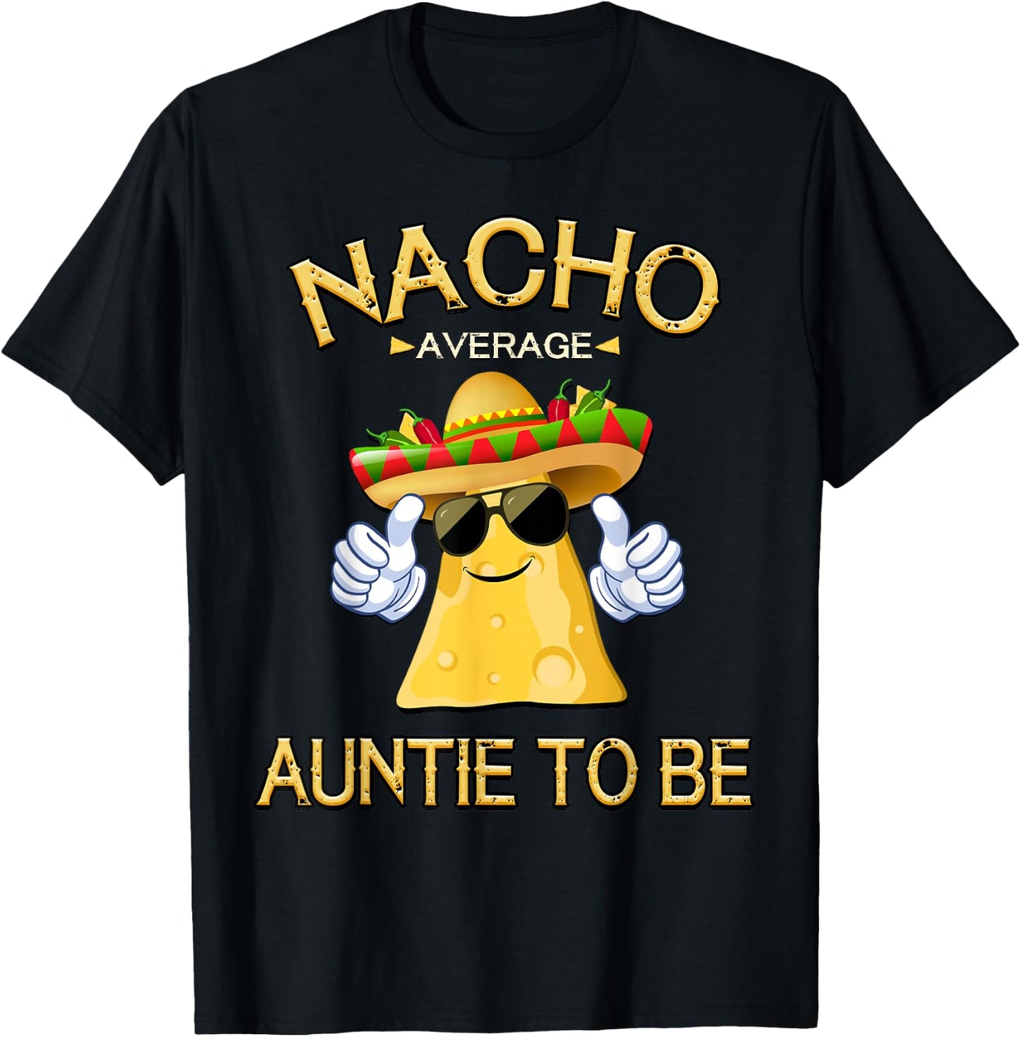 Nacho Average Auntie To Be Cinco De Mayo Mexican Fiesta T-Shirt - T-Shirt | Black