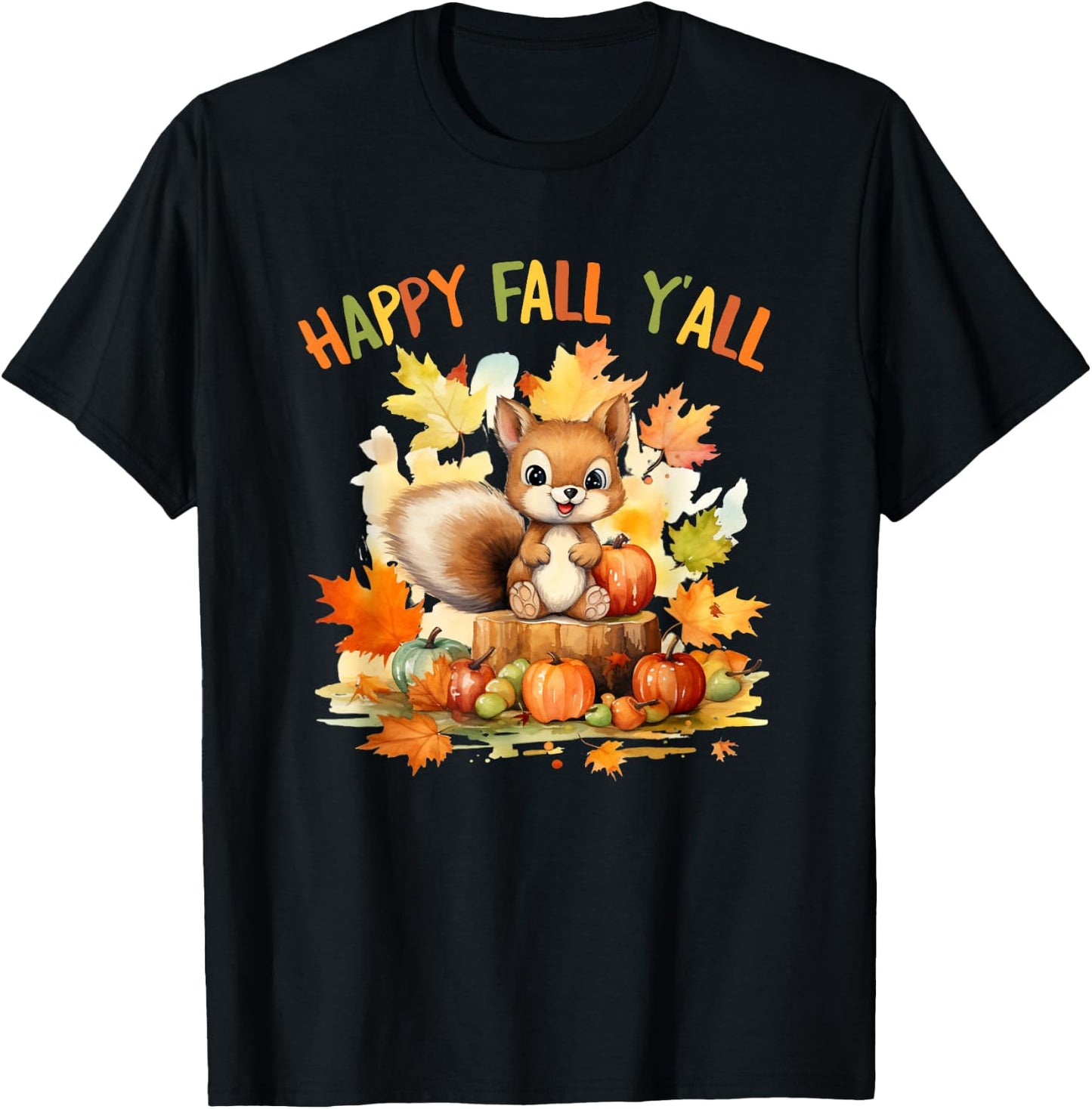 Happy Fall Squirrel Pumpkin Fall Outfits Autumn Thanksgiving T-Shirt - T-Shirt | Black